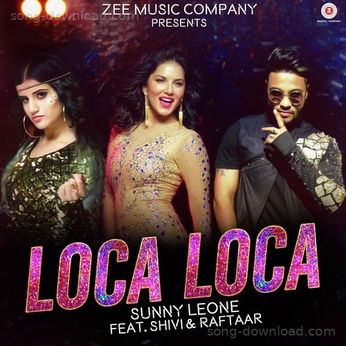 Loca Loca Raftaar MP3 Download